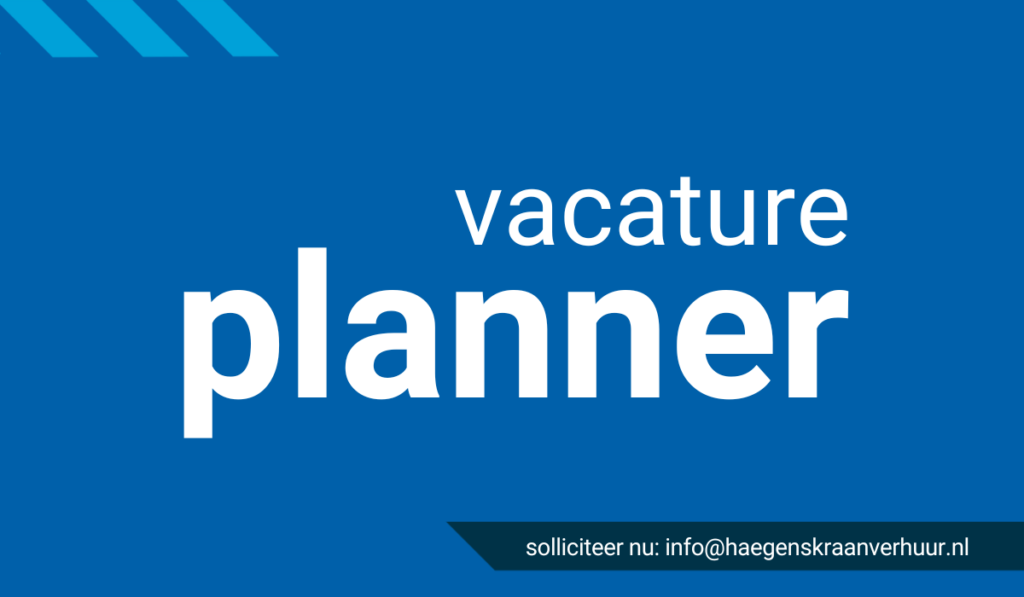 Vacature PLANNER Haegens horizontaal en verticaal transport